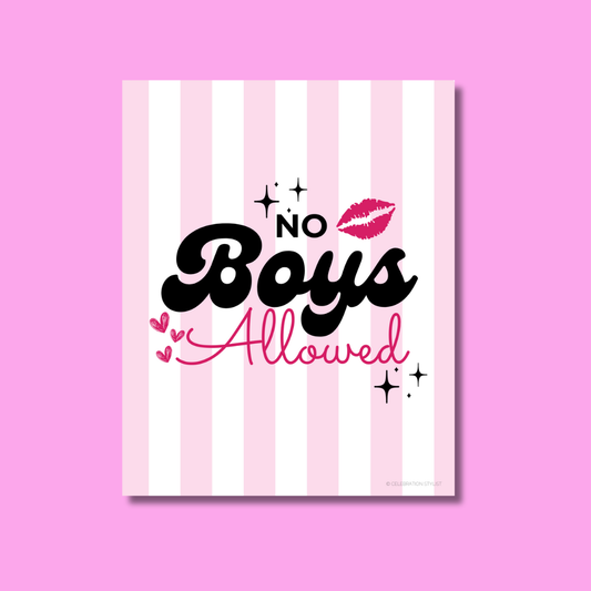 No Boys Allowed Sign