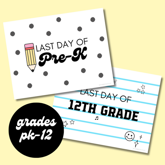 Last Day of School Signs - ALL GRADES